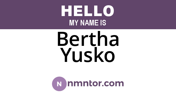 Bertha Yusko