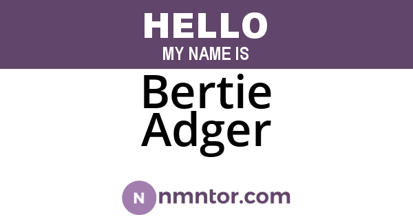 Bertie Adger