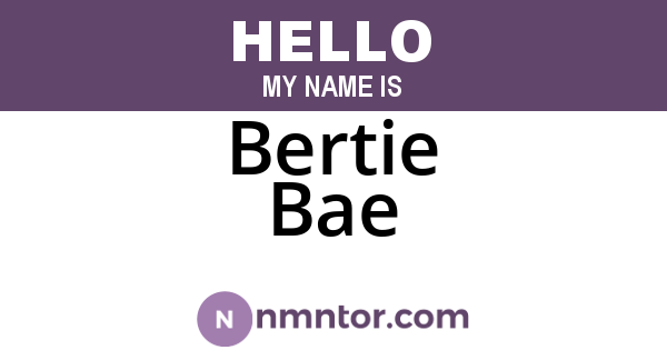 Bertie Bae