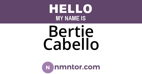 Bertie Cabello