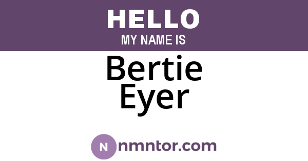 Bertie Eyer