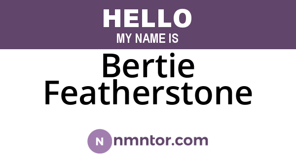 Bertie Featherstone