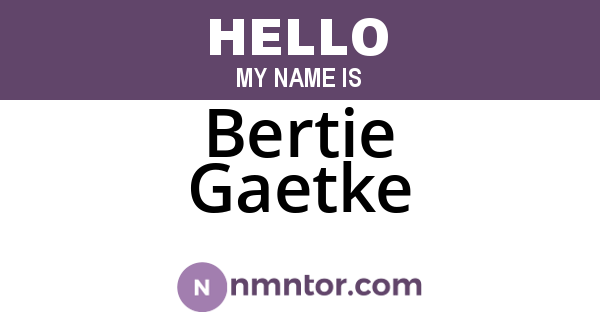 Bertie Gaetke