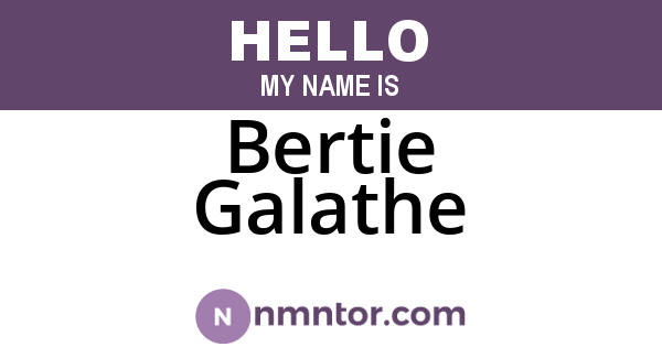 Bertie Galathe