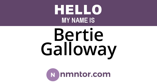 Bertie Galloway