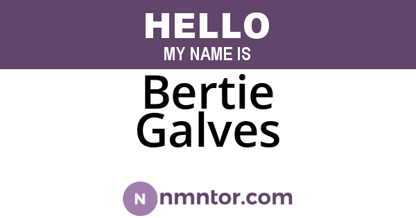 Bertie Galves