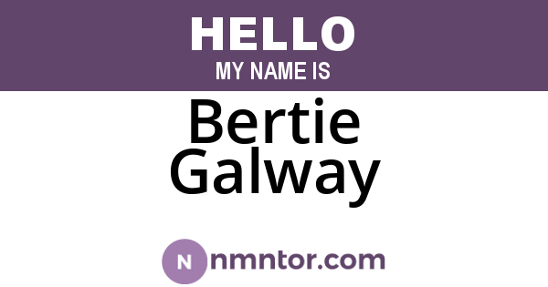 Bertie Galway