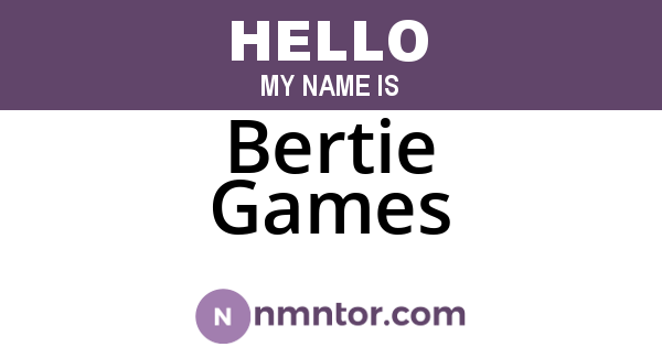 Bertie Games
