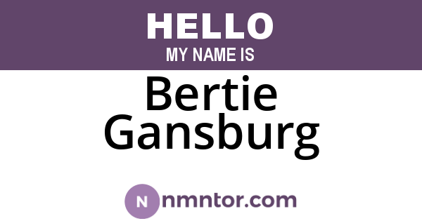 Bertie Gansburg