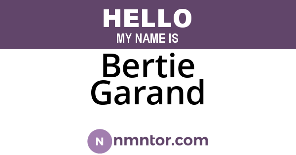 Bertie Garand