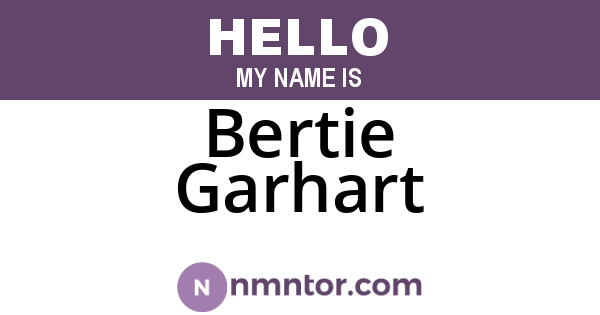 Bertie Garhart