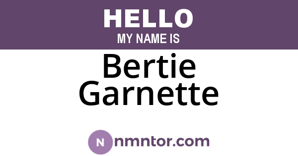 Bertie Garnette
