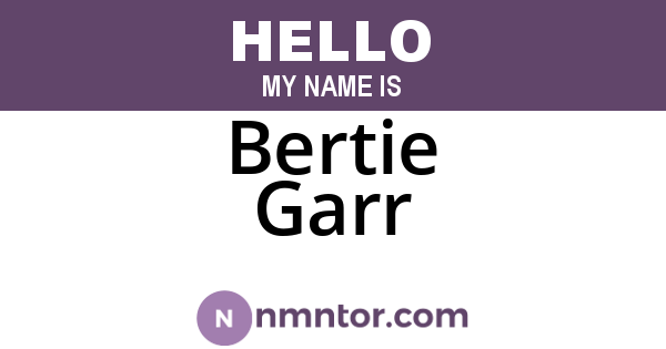 Bertie Garr