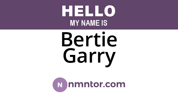 Bertie Garry
