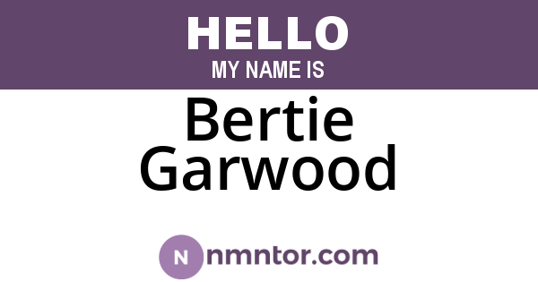 Bertie Garwood