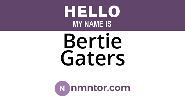 Bertie Gaters