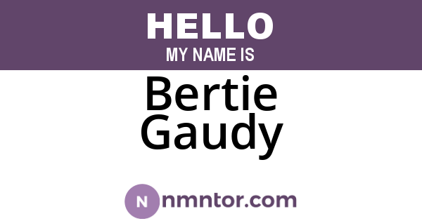 Bertie Gaudy