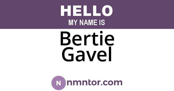 Bertie Gavel