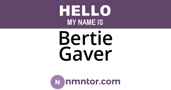 Bertie Gaver