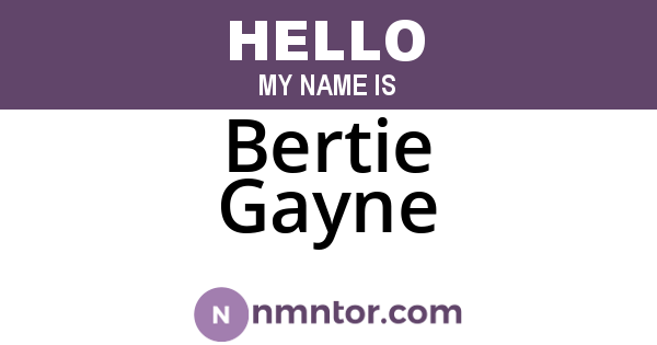 Bertie Gayne