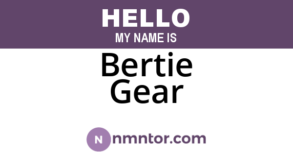 Bertie Gear