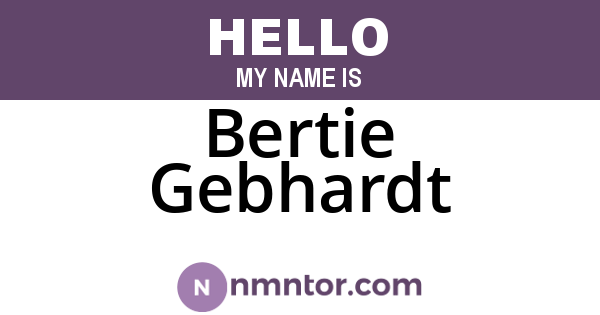 Bertie Gebhardt