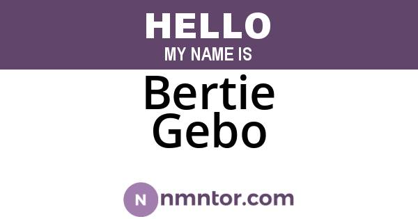 Bertie Gebo