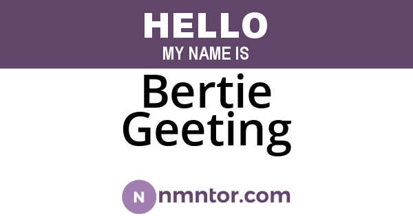 Bertie Geeting