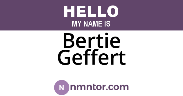 Bertie Geffert