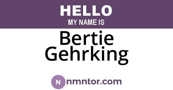Bertie Gehrking