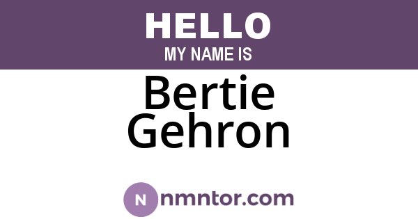 Bertie Gehron