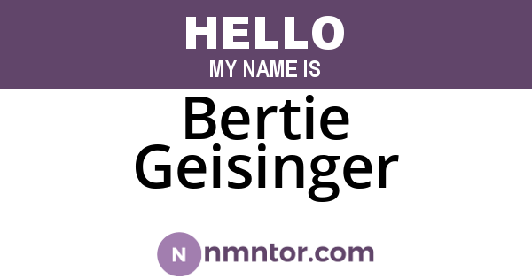 Bertie Geisinger
