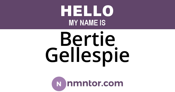 Bertie Gellespie