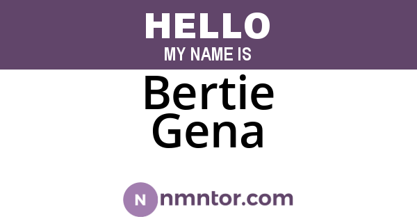 Bertie Gena