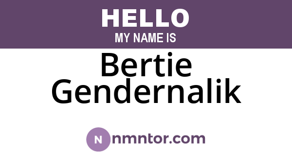 Bertie Gendernalik