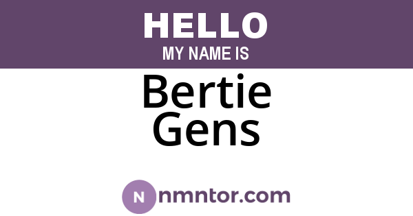 Bertie Gens