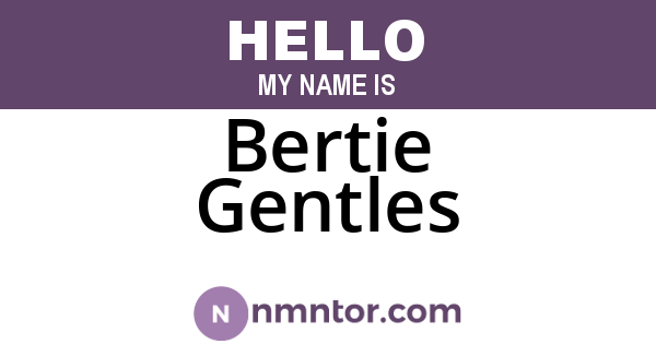 Bertie Gentles