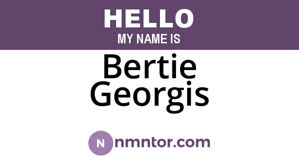 Bertie Georgis
