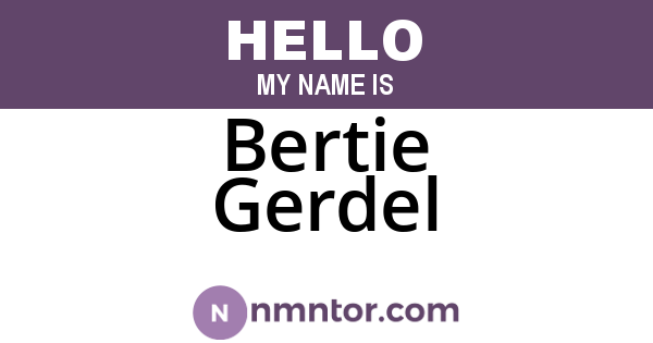 Bertie Gerdel