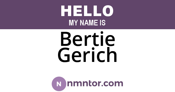 Bertie Gerich