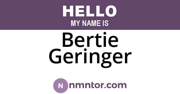 Bertie Geringer