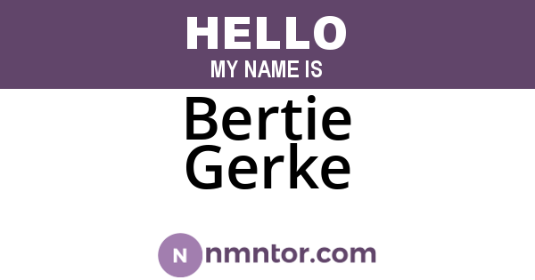 Bertie Gerke