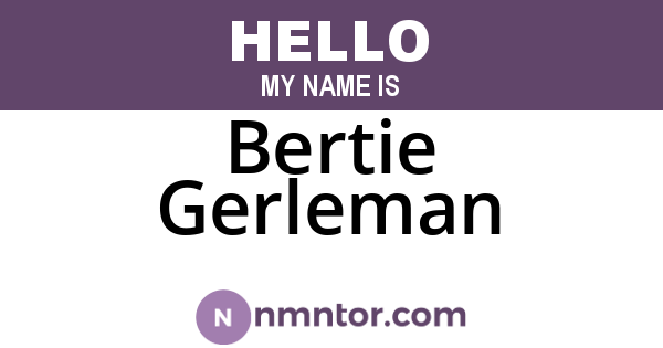 Bertie Gerleman
