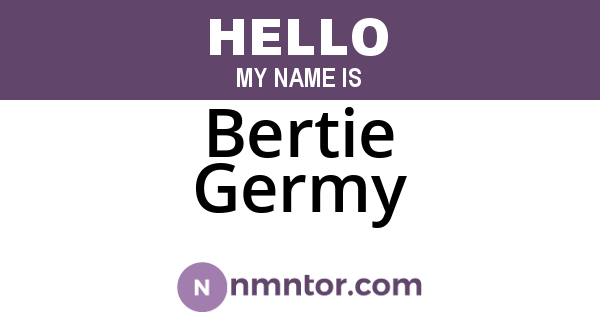 Bertie Germy