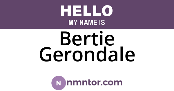 Bertie Gerondale