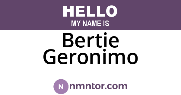 Bertie Geronimo