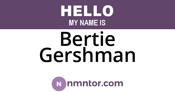 Bertie Gershman