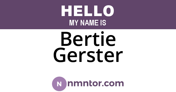 Bertie Gerster