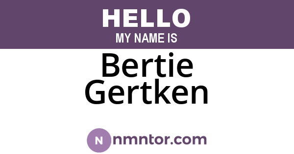 Bertie Gertken