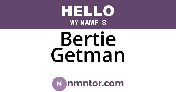 Bertie Getman